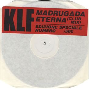 Download track Madrugada Eterna (Club Mix)  The Klf