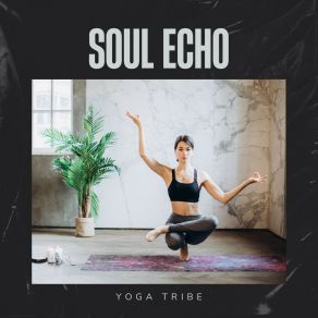 Download track Serene Soul Yoga Tribe