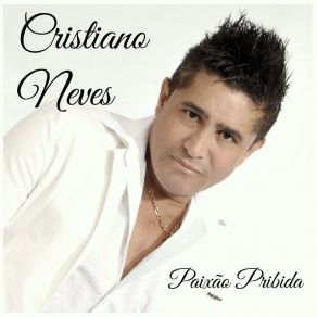 Download track Paixão Proibida Cristiano Neves