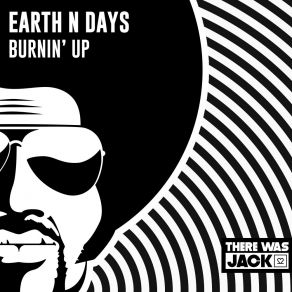 Download track Burnin' Up (Radio Edit) Earth N Days