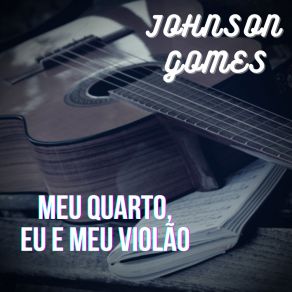 Download track Essa Música Não É Pra Você Johnson Gomes