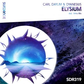 Download track Elysium (Original Mix) Carl Daylim, Dyanesius