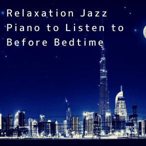 Download track Pre Bed Jazz Relaxing BGM Project