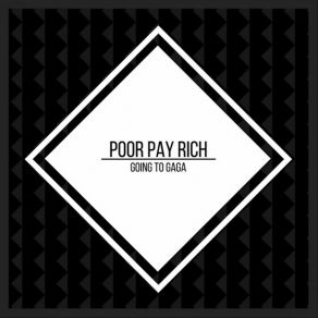 Download track Going To Gaga (Carter Walker Remix) Poor Pay Rich