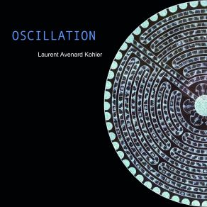 Download track Oscillation Laurent Avenard Kohler