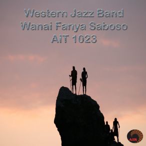 Download track Na Apa Kwa Mungu Western Jazz Band