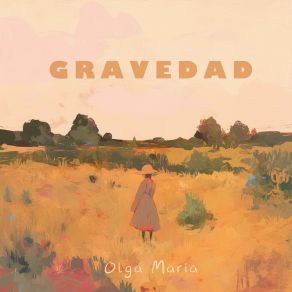 Download track Gravedad Olga Maria