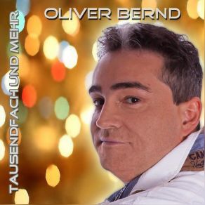 Download track Tausendfach Und Mehr Oliver Bernd