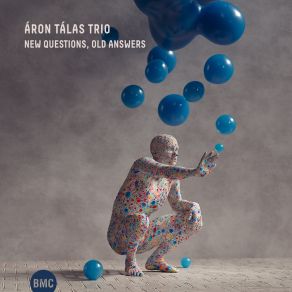 Download track New Questions, Old Answers Aron Talas Trio