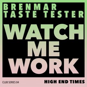 Download track Watch Me Work Brenmar