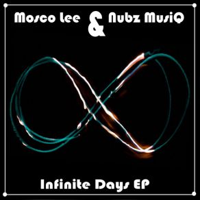 Download track Infinite Days (Shaded Tech Mix) Mosco Lee