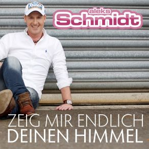 Download track Zeig Mir Endlich Deinen Himmel Aleks Schmidt