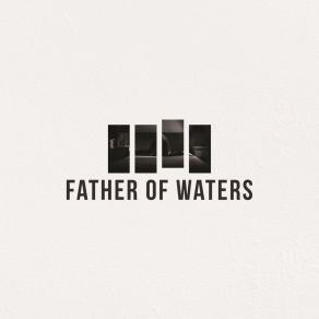 Download track Father Of Waters The Verge