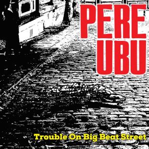 Download track Movie In My Head Pere Ubu