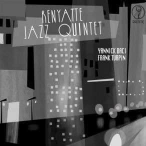 Download track Unit Seven Frank Turpin, Yannick Baci, Kenyatte Jazz Quintet