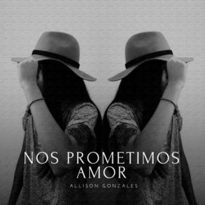 Download track Nos Prometimos Amor Allison Gonzales