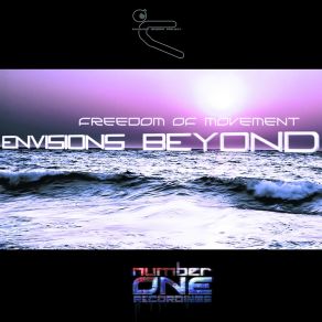 Download track Freedom Of Movement (Progressive Version) Envisions Beyond