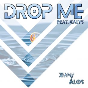 Download track Drop Me Jean AlosKaiys