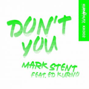 Download track Don't You (Ted Nilsson Remix) Ed Kurno