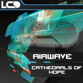 Download track Cathedrals Of Hope Airwave