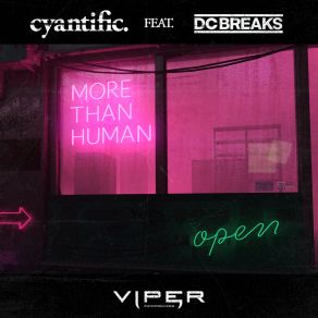 Download track More Than Human (Club Master) Cyantific, DC Breaks