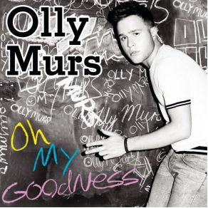 Download track Oh My Goodness (Radio Edit) Olly Murs