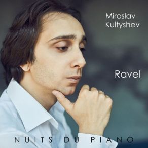 Download track Miroirs En D Minor, M. 43: IV. Alborada Del Gracioso, Assez Vif (Live) Miroslav Kultyshev