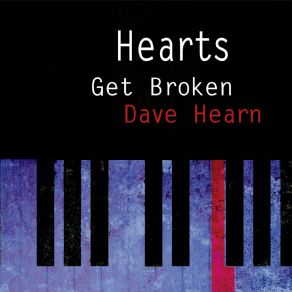 Download track Hearts Get Broken Dave Hearn