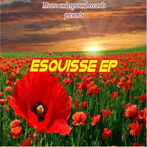 Download track Esquisse (Original Mix) Willi @ M Moore