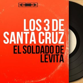 Download track El Soldado De Levita Los 3 De Santa Cruz