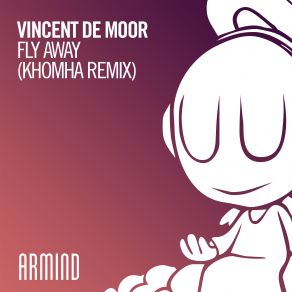 Download track Fly Away (KhoMha Remix) Vincent De Moor