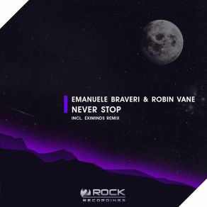 Download track Never Stop (Eximinds Dub) Emanuele Braveri, Robin Vane