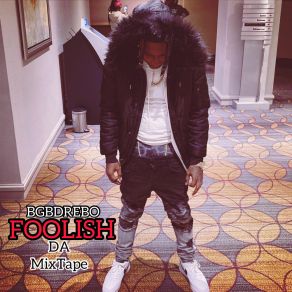 Download track FOOLISH BGBDREBO