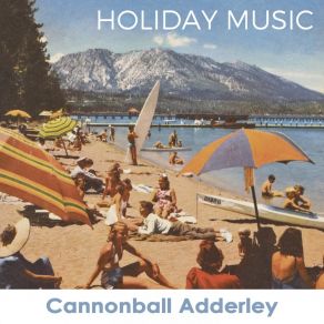 Download track I've Told Ev'ry Little Star Julian Cannonball Adderley