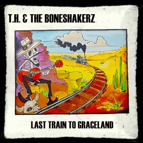 Download track It's Alright Mama T. H, The Boneshakerz