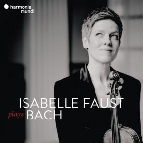 Download track Sinfonia From The Cantata ÂIch Hatte Viel BekÃ¼mmernisâ BWV 21 Isabelle Faust Plays Bach