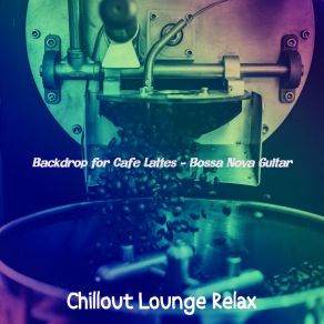 Download track Dream Like Cafe Lattes Chillout Lounge Relax