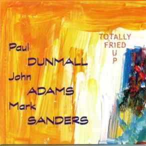 Download track Captured A Rapture John Adams, Paul Dunmall, Mark Sanders