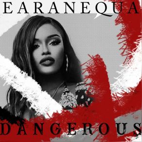 Download track Danger Earanequa