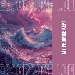 Download track Waves Of Zen - Lofi Chill EcoGroove Lofi