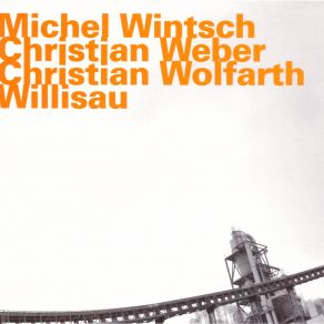 Download track 8 Feet Below, Tiny Fellows, Distant Neighbours (Live) Christian Weber, Michel Wintsch, Christian Wolfarth