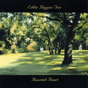 Download track How My Heart Signs Eddie Higgins Trio