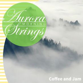 Download track A Cup Of Coffee And You Aurora Strings