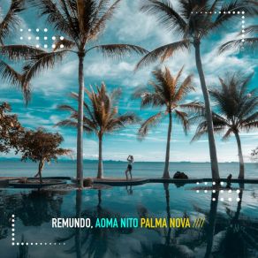 Download track Palma Nova Aoma Nito