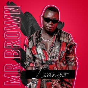 Download track Emakhaya Mr. BrownJosiah De Disciple, Makhadzi