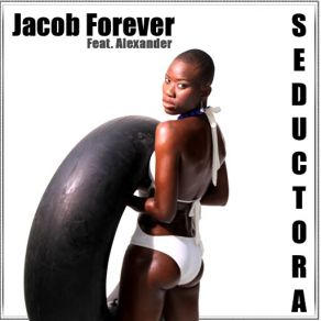 Download track Seductora (Aleexander) Jacob Forever