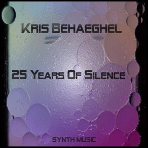 Download track 25 Years Of Silence Kris Behaeghel