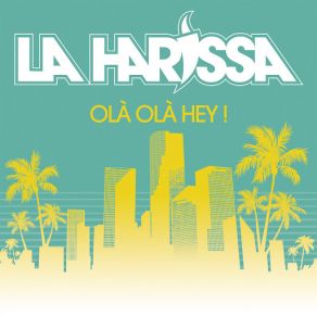 Download track Olà Olà Hey! (Willy William Edit) La Harissa