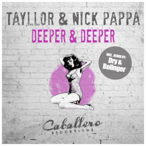 Download track Deeper & Deeper (Dry & Bolinger Remix) Nick PappaDry