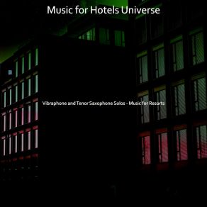 Download track Modish Backdrops For Executive Lounges Music For Hotels Universe